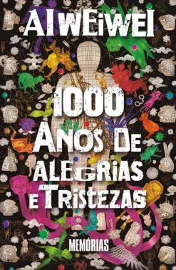 Sale Objectiva 1000 Anos de Alegrias e Tristezas de Ai Weiwei - Memórias