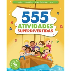 Zero A Oito 555 Atividades Superdivertidas de Vários Autores