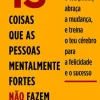 Outlet Lua De Papel 13 Coisas que as Pessoas Mentalmente Fortes Não Fazem de Amy Morin