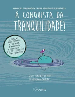 Online Nascente À Conquista da Tranquilidade! de Mamen Duch - Grandes Ferramentas para Pequenos Guerreiros