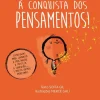 Nascente À Conquista dos Pensamentos! de Sofia Gil - Grandes Ferramentas para Pequenos Guerreiros
