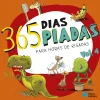 Porto Editora 365 Dias, 365 Piadas - para Horas de Risadas