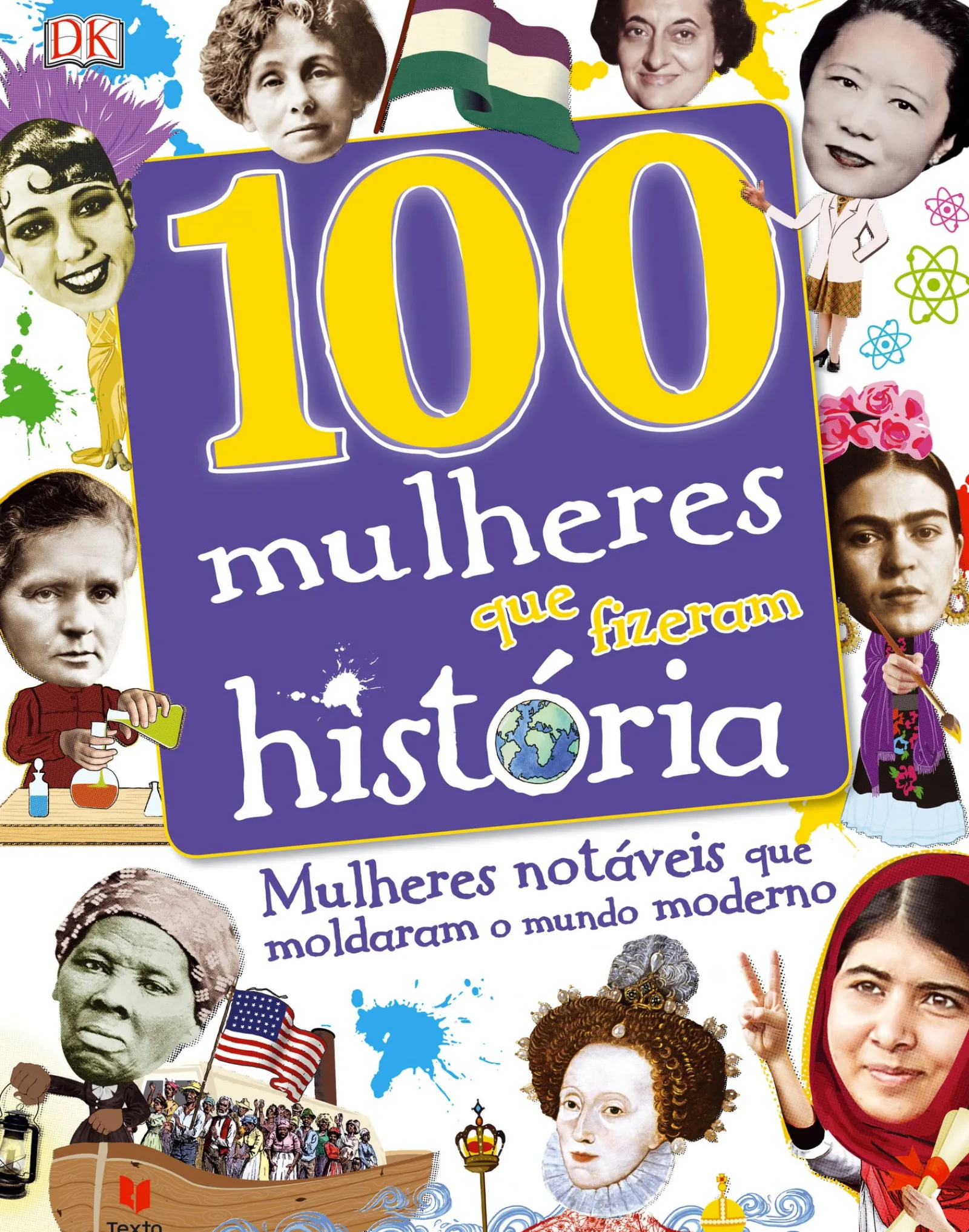 Online Texto Editores 100 Mulheres que Fizeram História de Dorlin Kindersley - Mulheres Notáveis que Moldaram o Mundo Moderno