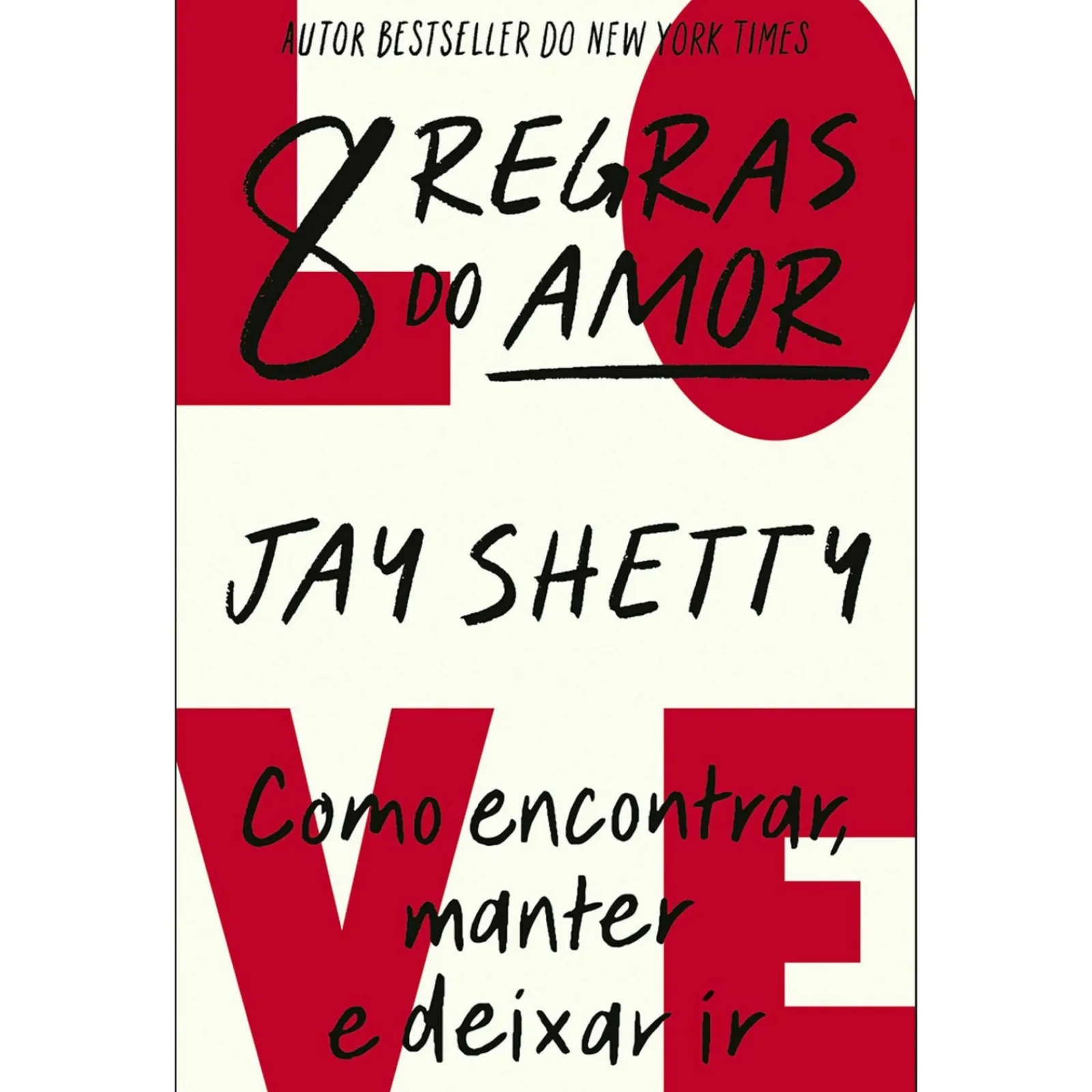 Albatroz 8 Regras do Amor - Como Encontrar, Manter e Deixar Ir de Jay Shetty