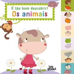 Joybooks É Tão Bom Descobrir! os Animais Ilustração: Bérengère Motuelle