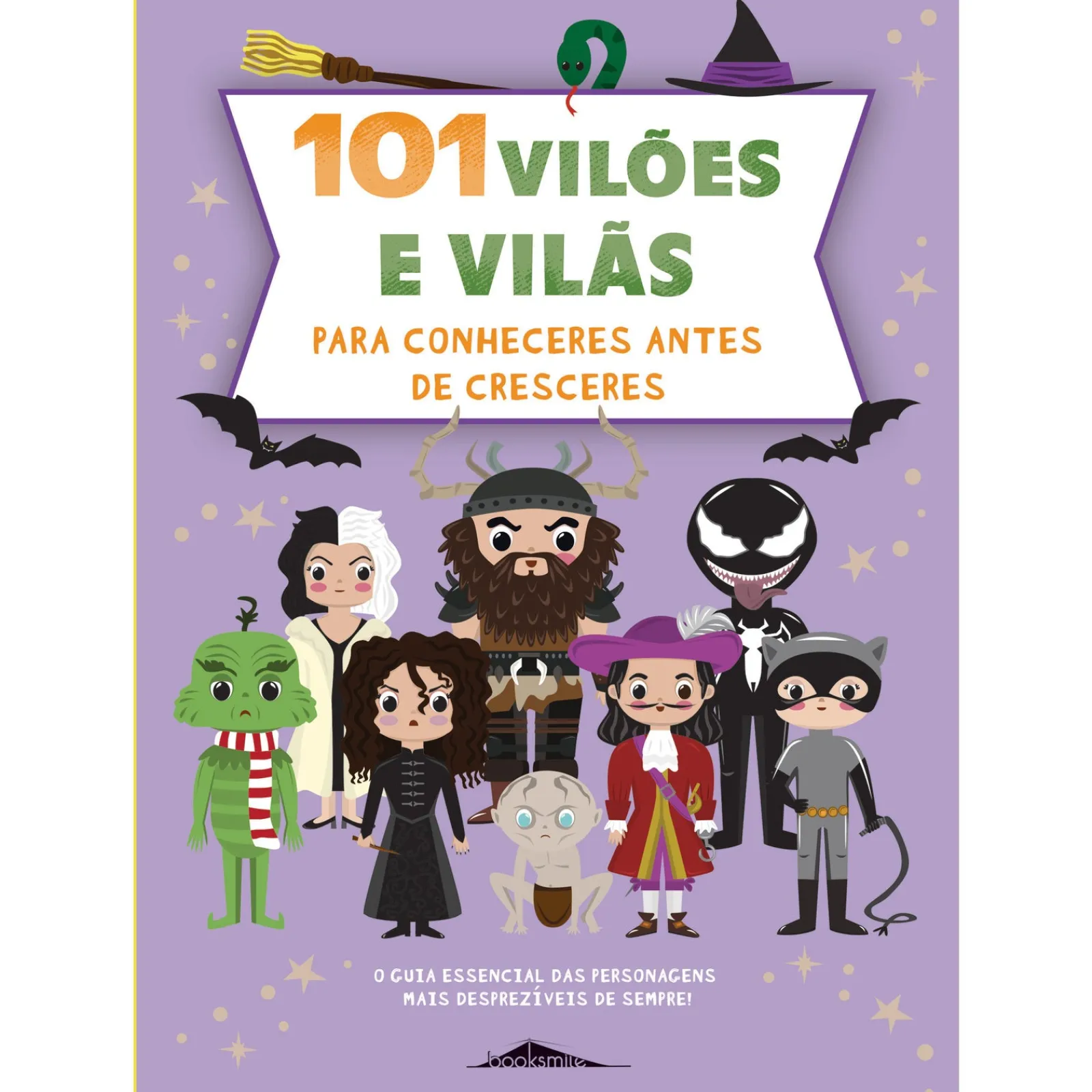 Booksmile 101 Vilões e Vilãs para Conheceres Antes de Cresceres de Francisca Cunha Rêgo