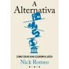 Vogais A Alternativa de Nick Romeo - Como Criar uma Economia Justa