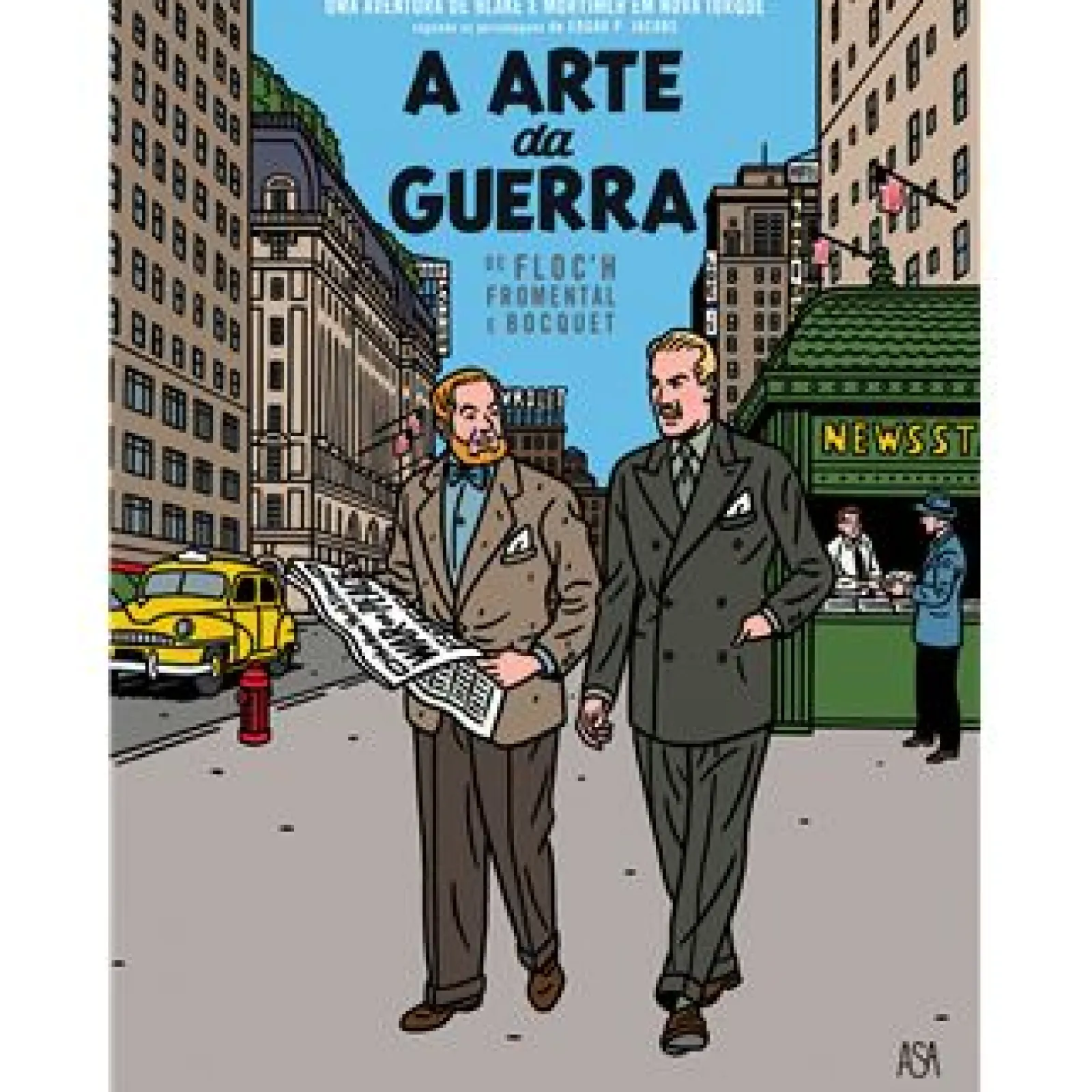 Asa A Arte da Guerra de Jean-Luc Fromental e José-Louis Bocquet - Uma Aventura de Blake e Mortimer em Nova Iorque