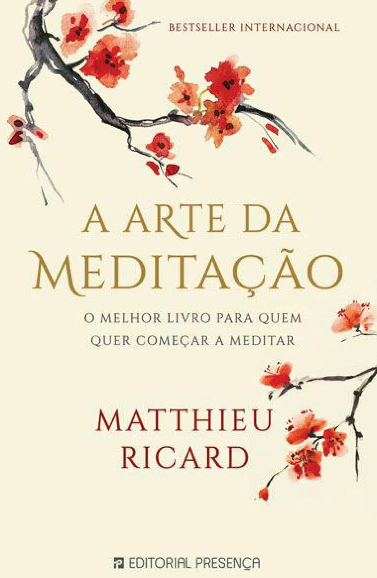 Presença A Arte da Meditação de Matthieu Ricard