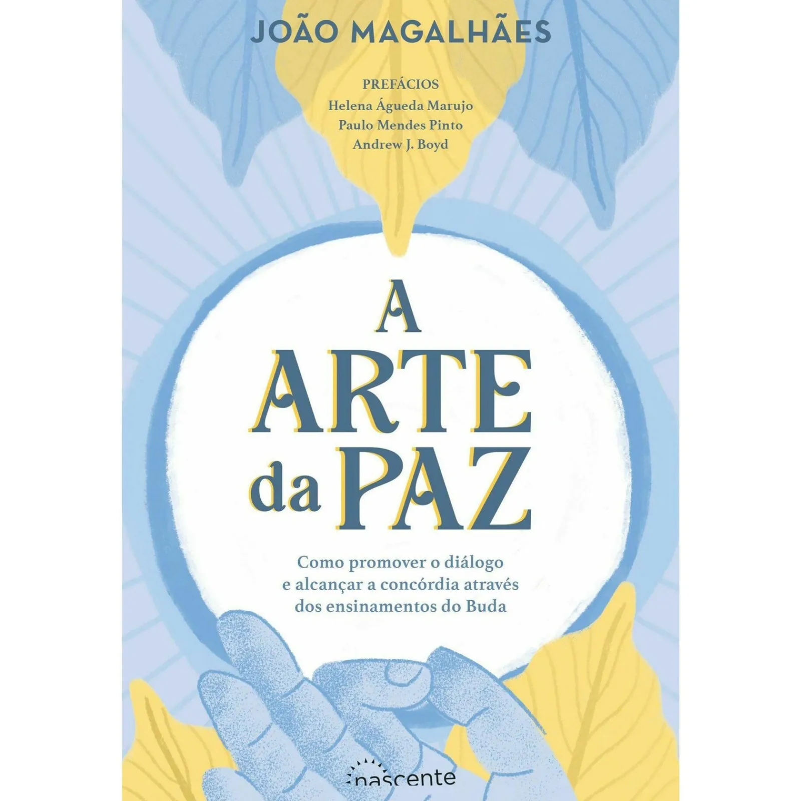 Nascente A Arte da Paz de João Magalhães