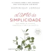 Discount Clube Do Autor A Arte da Simplicidade de Dominique Loreau