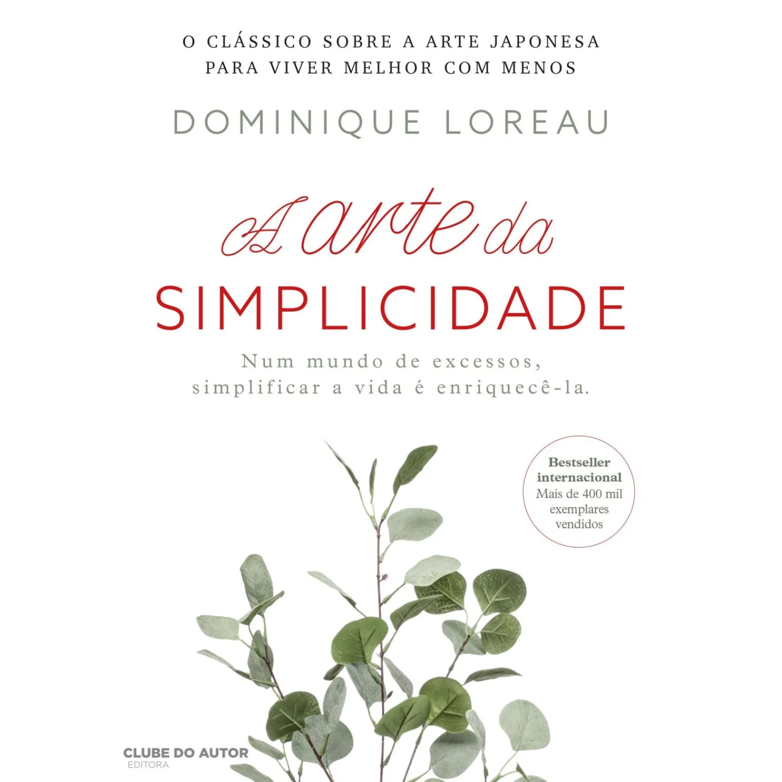 Discount Clube Do Autor A Arte da Simplicidade de Dominique Loreau