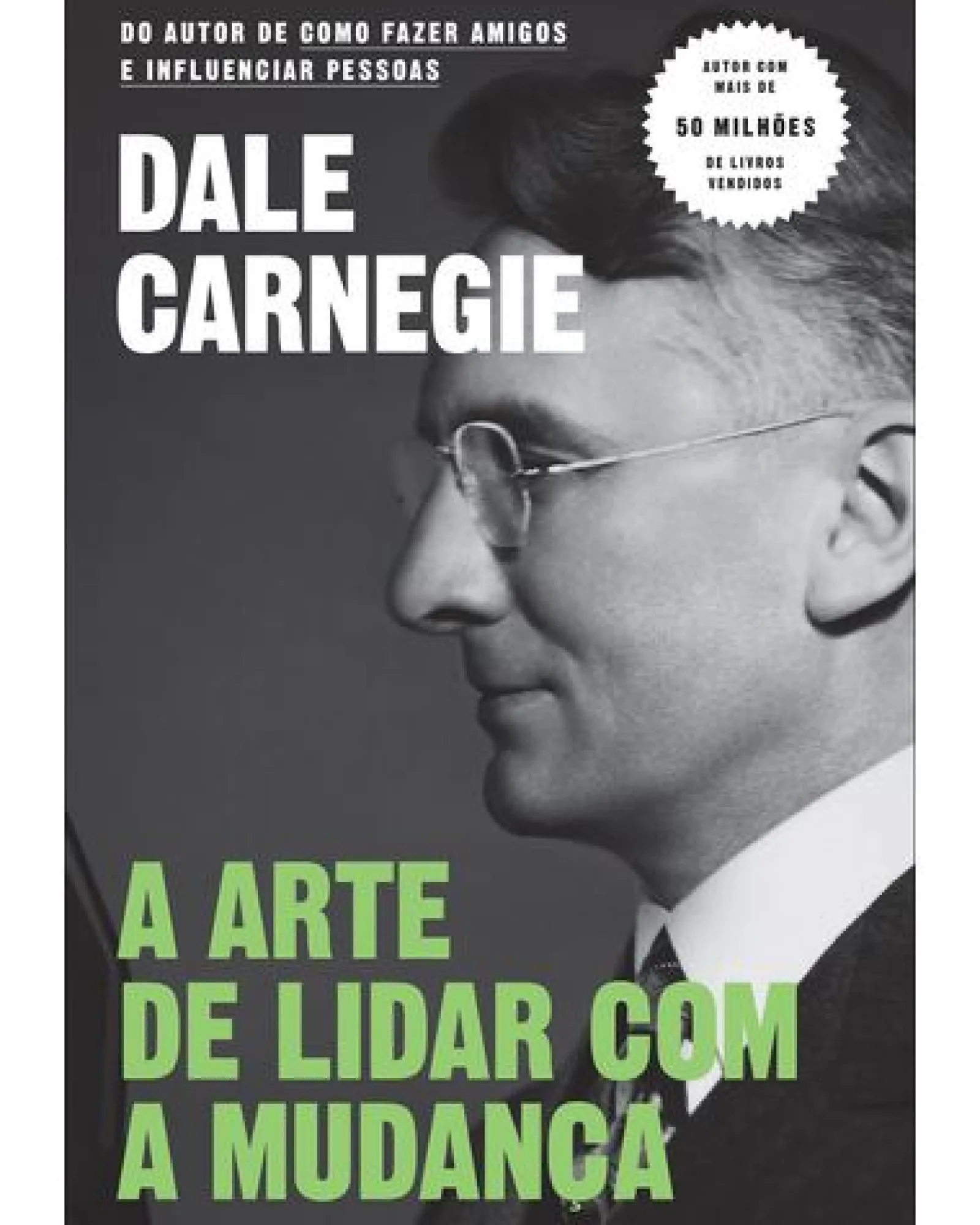Objectiva A Arte de Lidar com a Mudança de Dale Carnegie