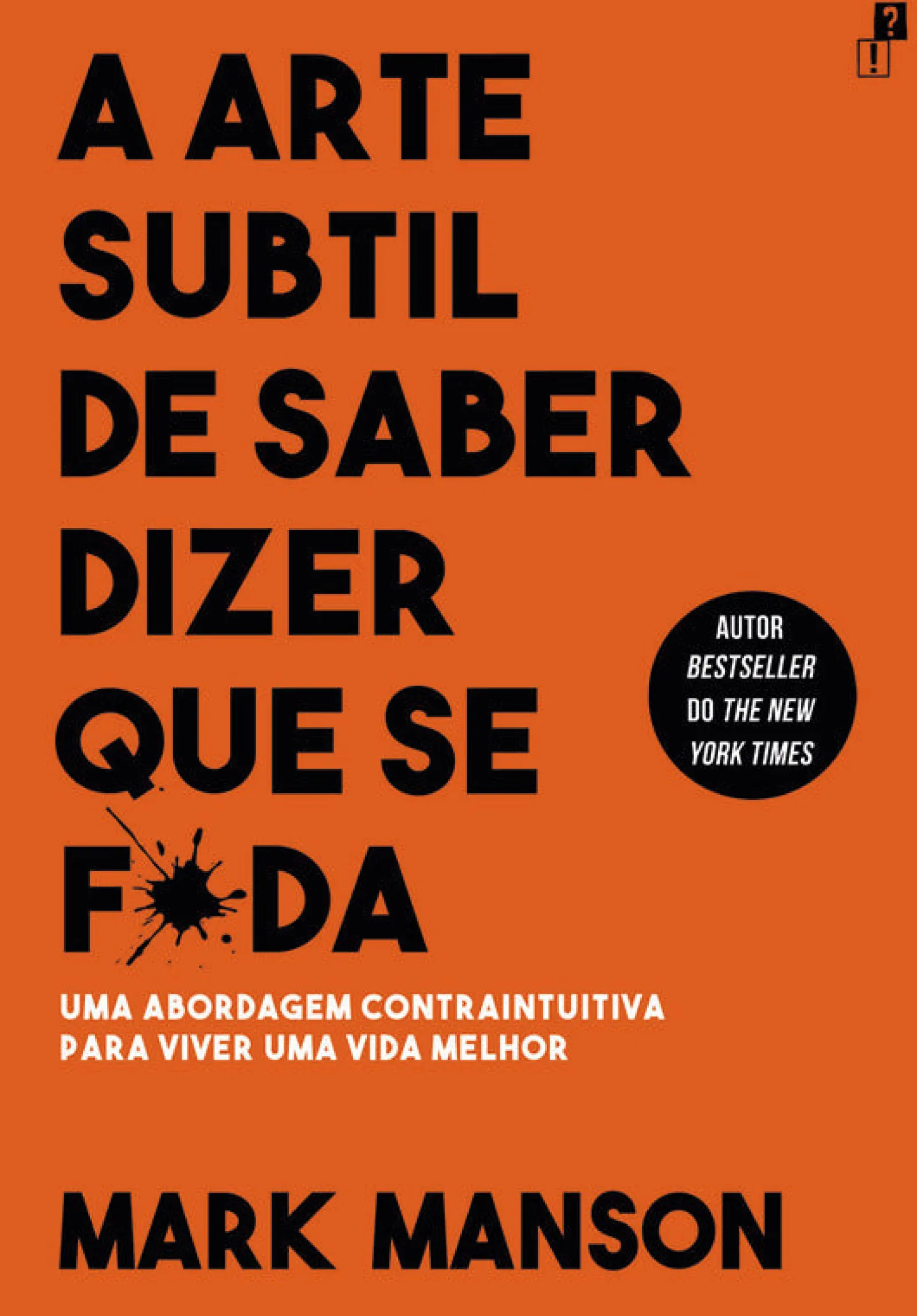 Best Desassossego A Arte Subtil de Saber Dizer que Se F*da de Mark Manson - Uma Abordagem Contraintuitiva para Viver uma Vida Melhor