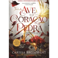 Clube Do Autor A Ave e o Coração de Pedra de Carissa Broadbent