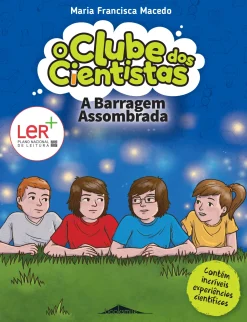 Booksmile A Barragem Assombrada de Maria Francisca Macedo - O Clube dos Cientistas N.º 6 (2.ª Edição)
