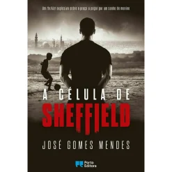 Porto Editora A Célula de Sheffield de José Gomes Mendes
