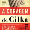 Presença A Coragem de Cilka de Heather Morris