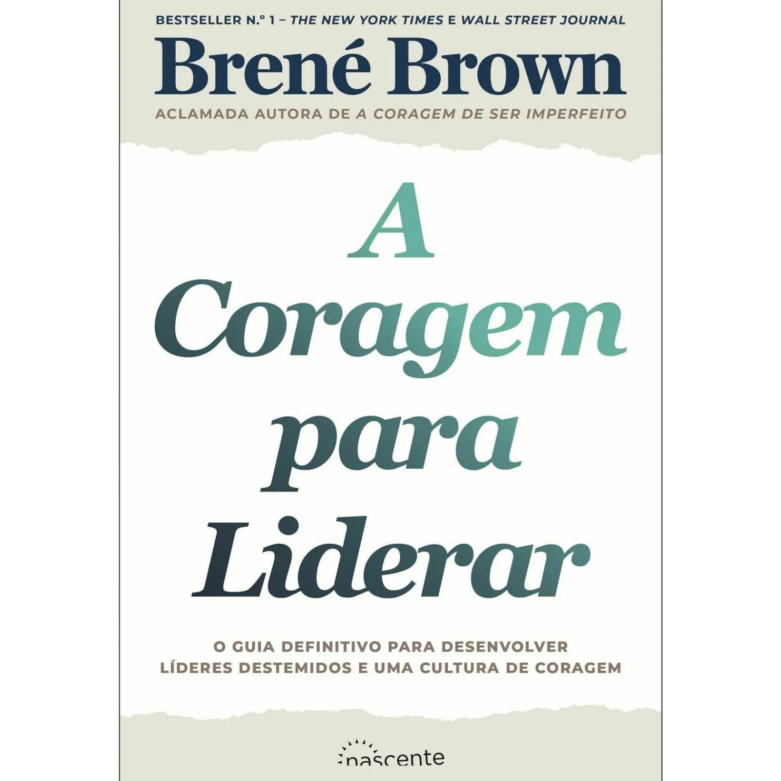 Nascente A Coragem para Liderar de Brené Brown