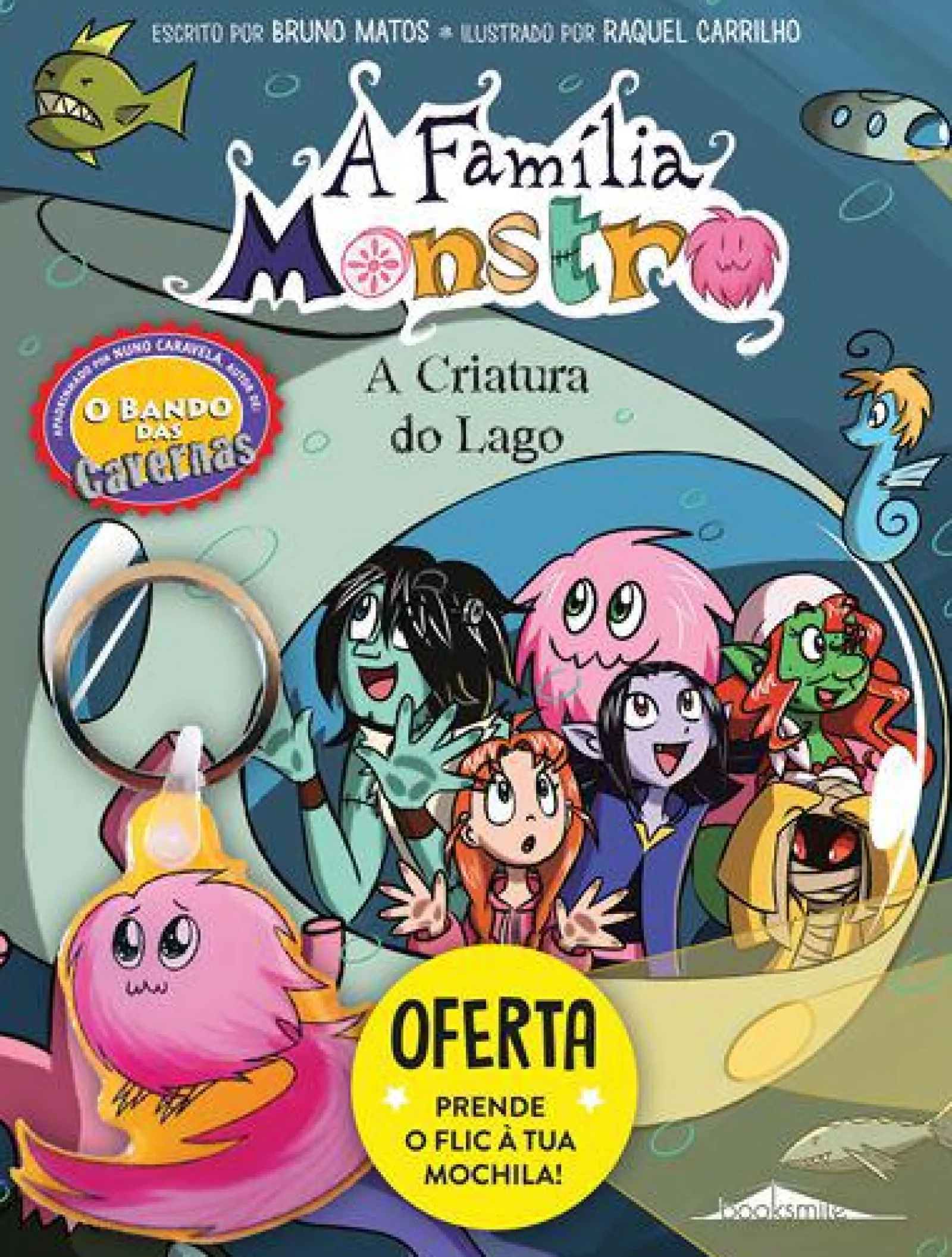 Booksmile A Criatura do Lago de Bruno Matos - A Família Monstro 3