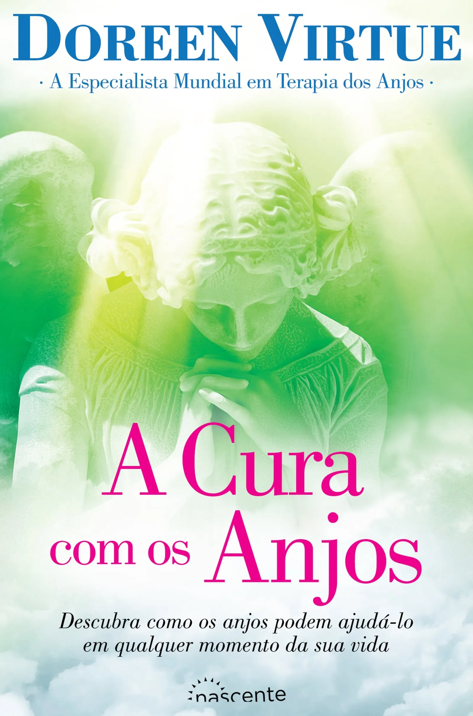 Nascente A Cura com os Anjos de Doreen Virtue - (3.ª Edição)