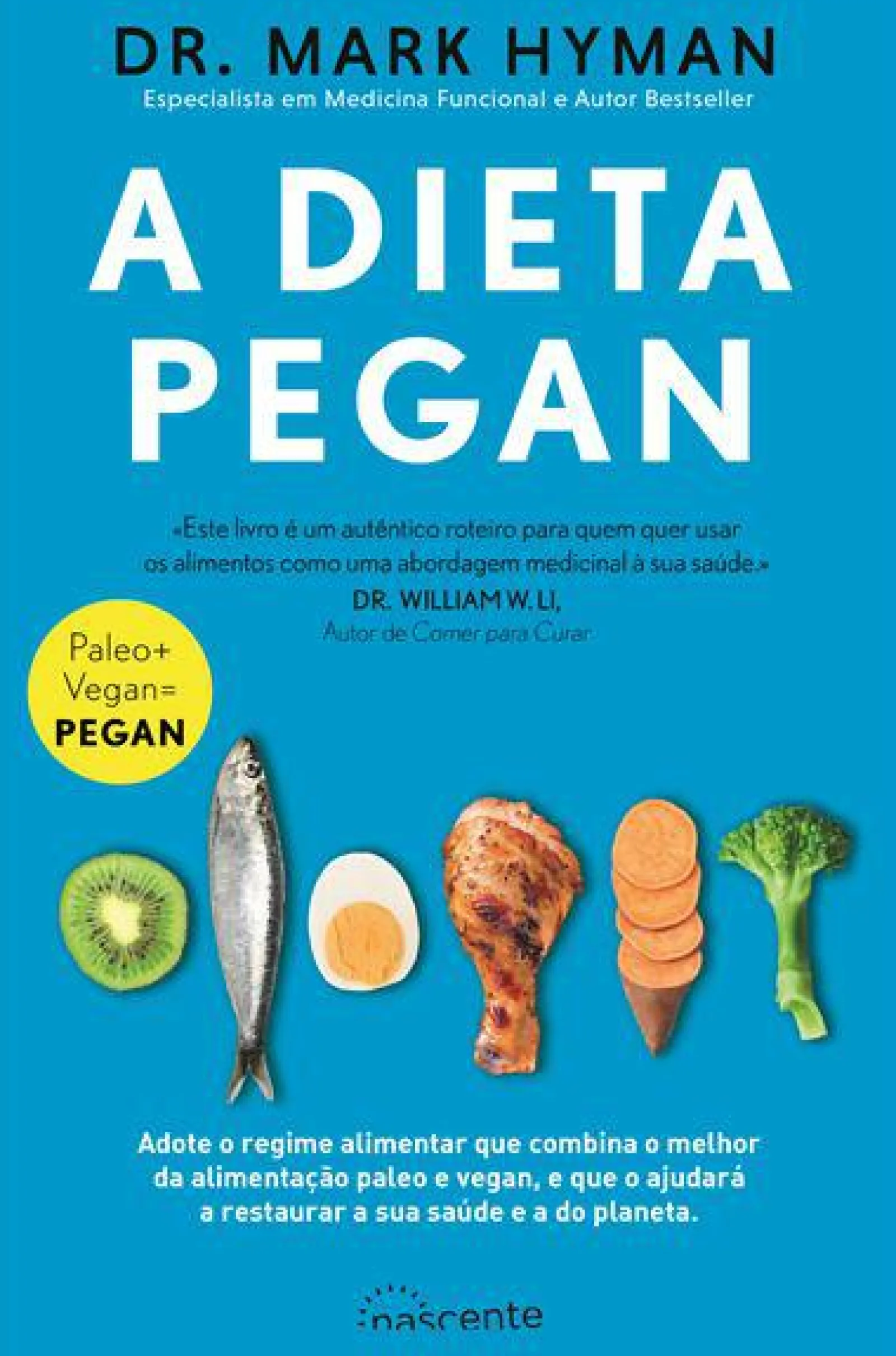 Nascente A Dieta Pegan de Dr. Mark Hyman