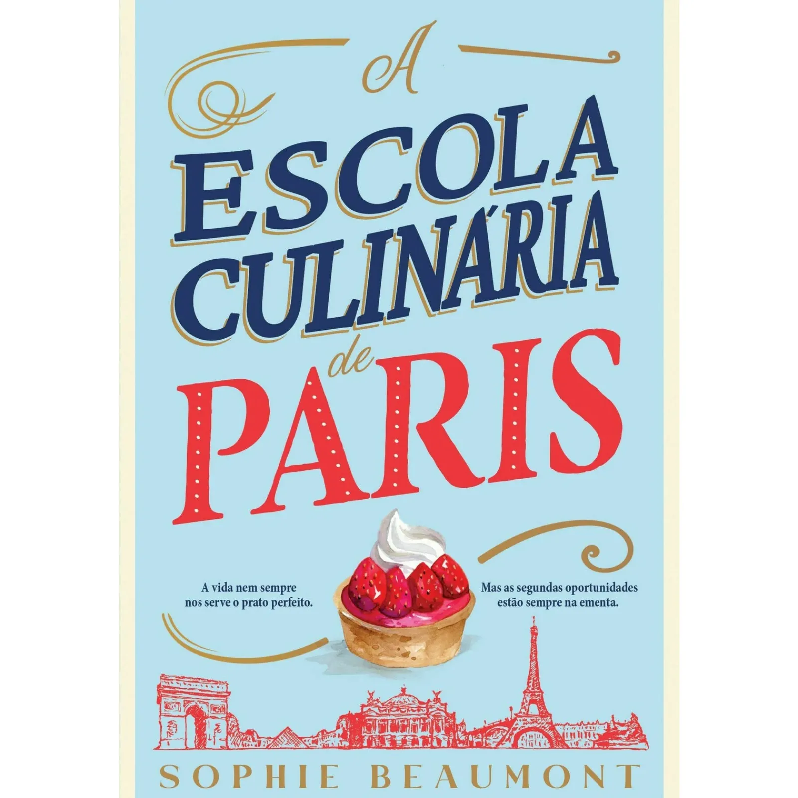Casa Das Letras A Escola Culinária de Paris de Sophie Beaumont