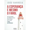 Oficina Do Livro A Esperança é Mesmo o Farol de João Barbosa