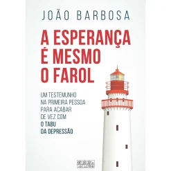 Oficina Do Livro A Esperança é Mesmo o Farol de João Barbosa