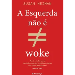 Outlet Presença A Esquerda Não é Woke de Susan Neiman