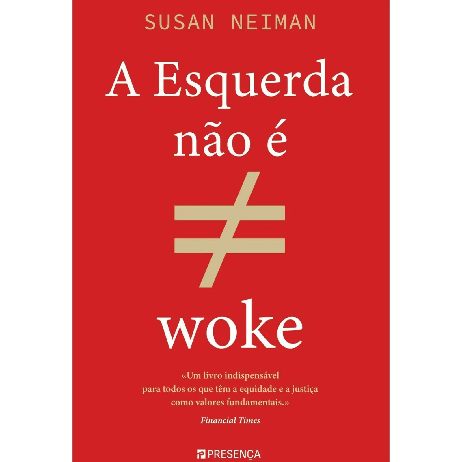 Outlet Presença A Esquerda Não é Woke de Susan Neiman