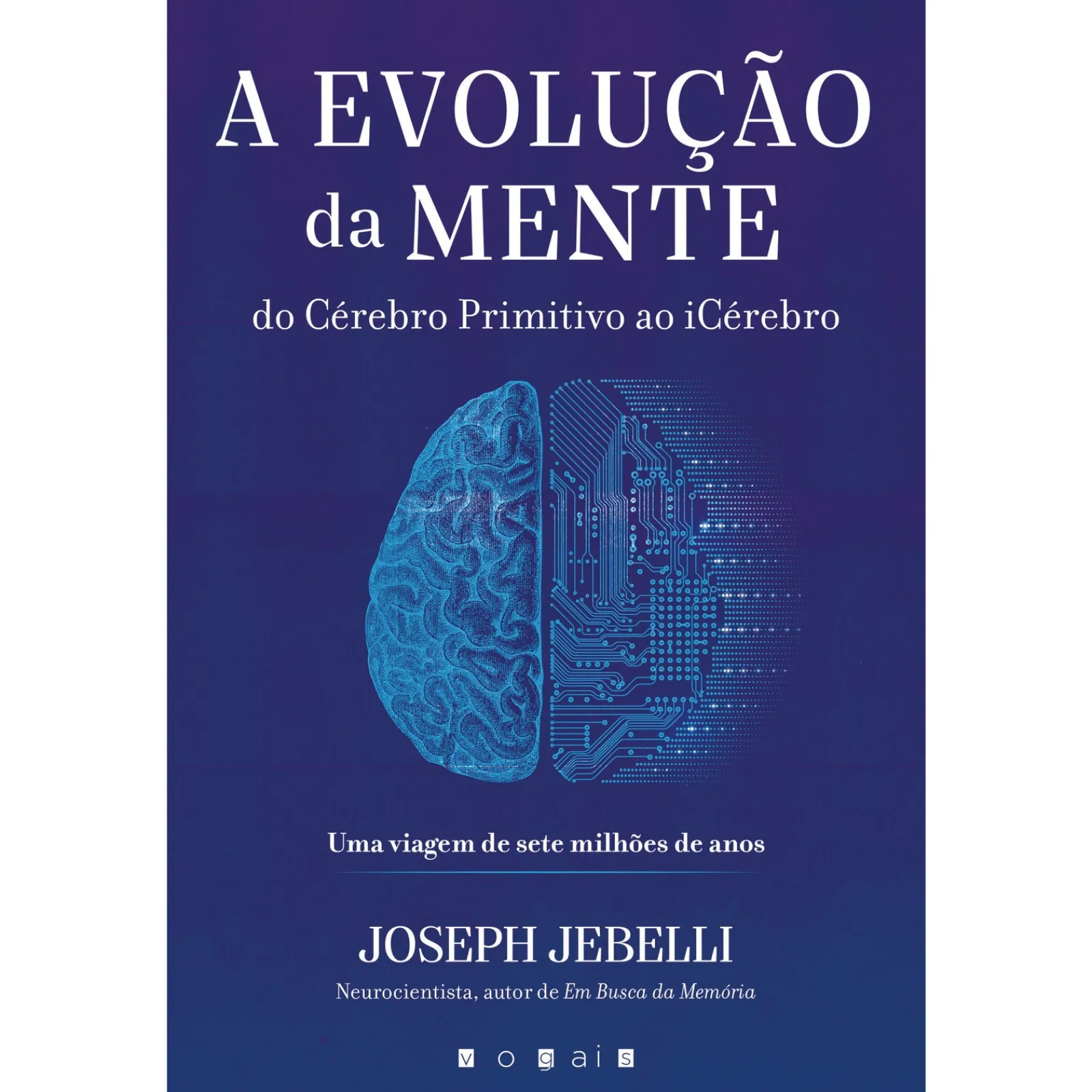 Vogais A Evolução da Mente de Joseph Jebelli