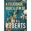 Hot Chá Das Cinco A Felicidade Nunca Vem Só de Nora Roberts