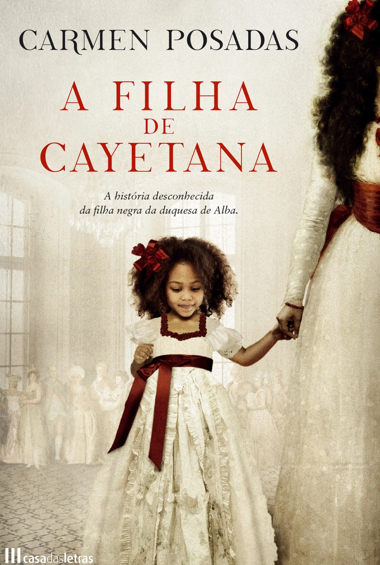 Casa Das Letras A Filha de Cayetana de Carmen Posadas