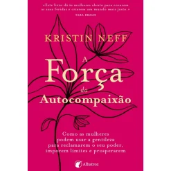 Clearance Albatroz A Força da Autocompaixão de Kristin Neff