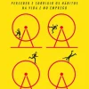New Dom Quixote A Força do Hábito de Charles Duhigg Perceber e Corrigir os Hábitos na Vida e no Emprego