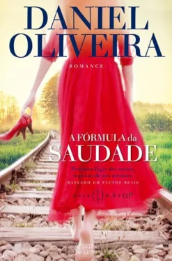 Oficina Do Livro A Fórmula da Saudade de Daniel Oliveira