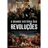 Clube Do Autor A Grande História das Revoluções de Peter Furtado