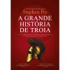 Clube Do Autor A Grande História de Troia de Stephen Fry