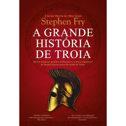 Clube Do Autor A Grande História de Troia de Stephen Fry