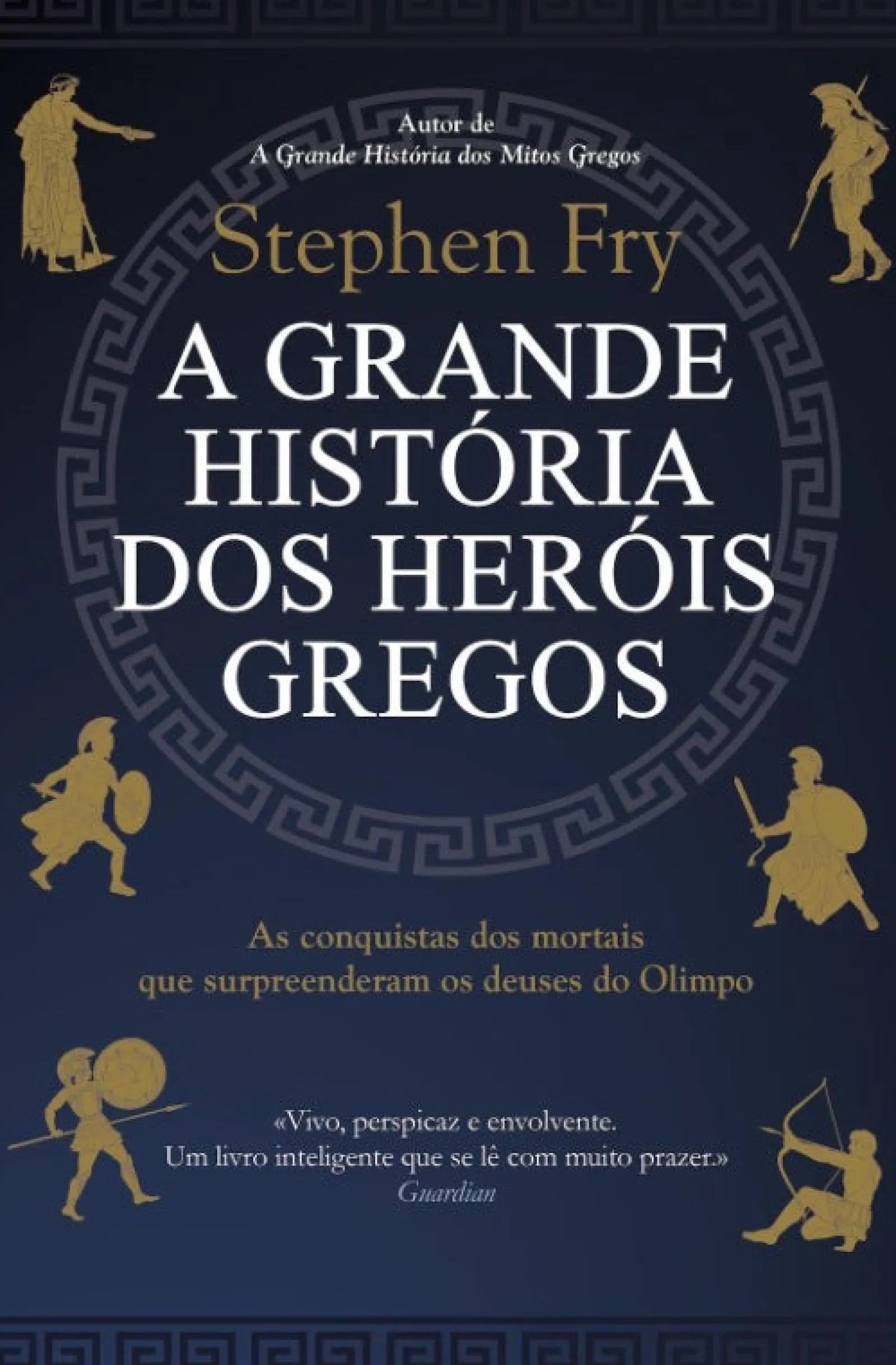 Clube Do Autor A Grande História dos Heróis Gregos de Stephen Fry