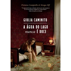 Lua De Papel A Água do Lago Nunca é Doce de Giulia Caminito