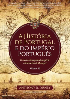 Clube Do Autor A História de Portugal e do Império Portuguê de Anthony R. Disney - Volume II
