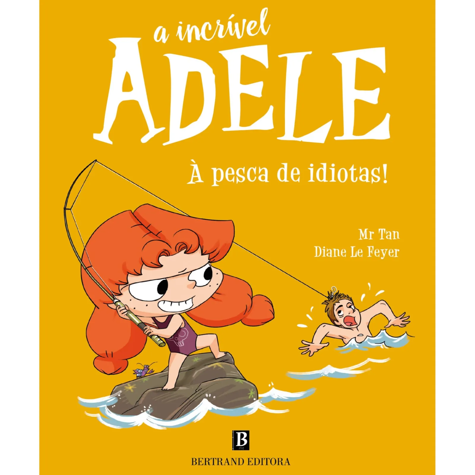 New Bertrand A Incrível Adele - à Pesca de Idiotas! de Mr. Tan e Diane Le Feyer - Livro 12
