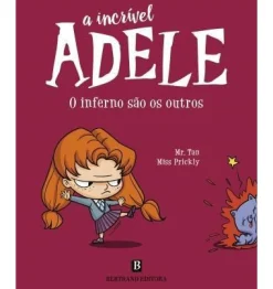 Bertrand Editora A Incrível Adele: o Inferno São os Outros de Mr. Tan e Miss Prickly