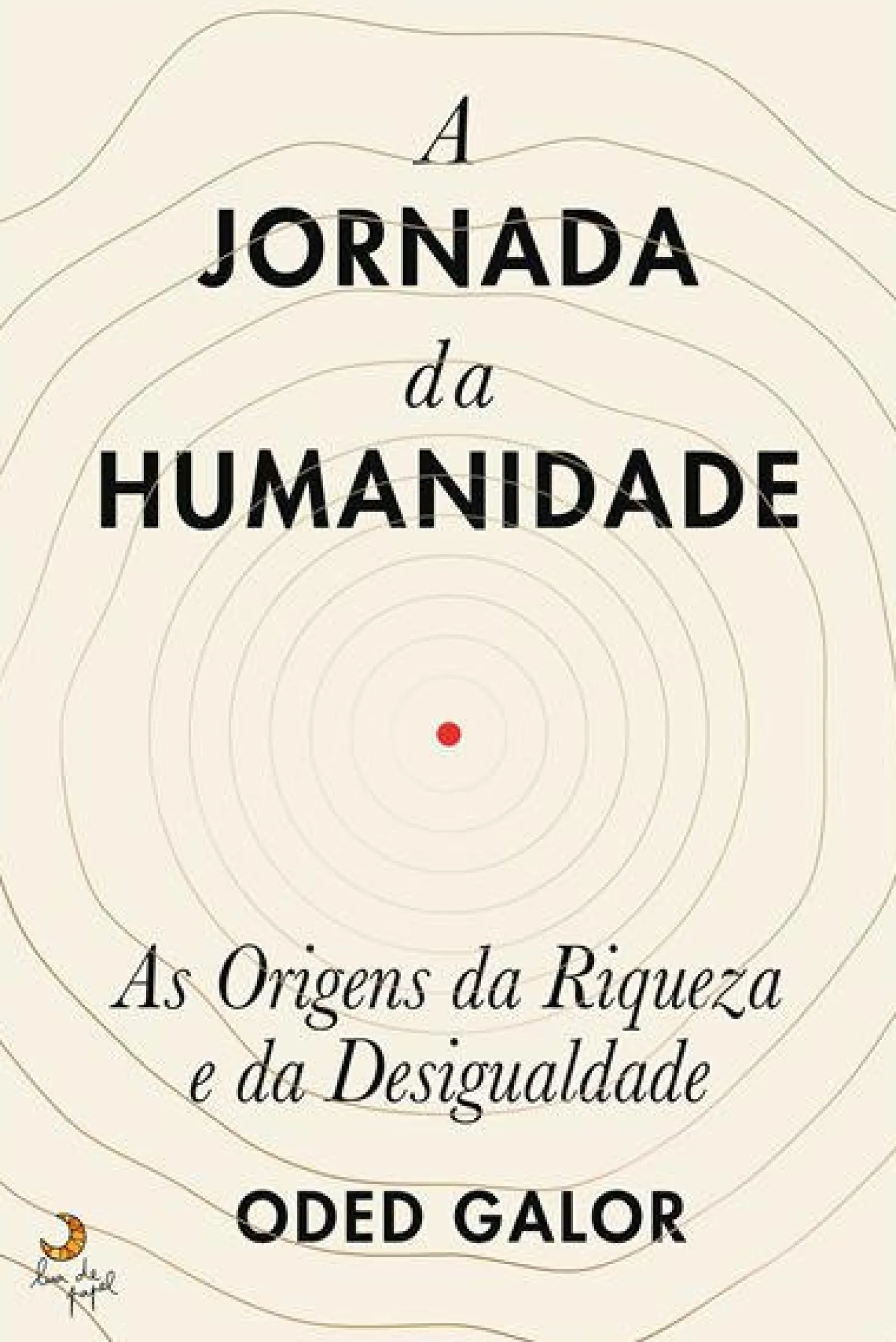 New Lua De Papel A Jornada da Humanidade de Oded Galor