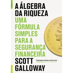 Lua De Papel A Álgebra da Riqueza de Scott Galloway - Uma Fórmula Simples para a Segurança Financeira
