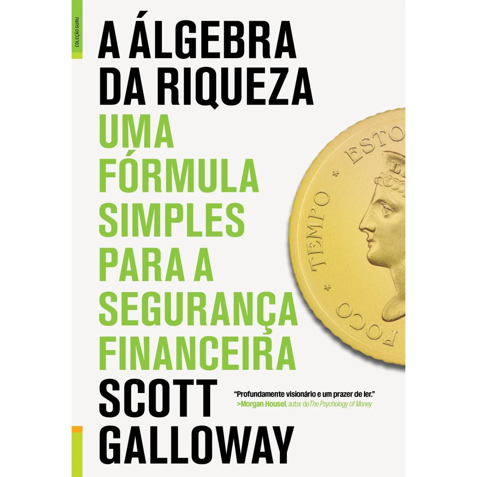 Lua De Papel A Álgebra da Riqueza de Scott Galloway - Uma Fórmula Simples para a Segurança Financeira