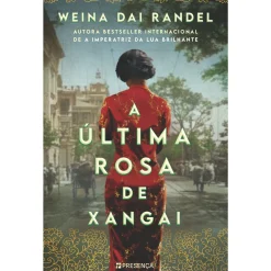 Hot Presença A Última Rosa de Xangai de Weina Dai Randel