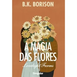 Online Singular A Magia das Flores de B.K. Borison - Livro 2